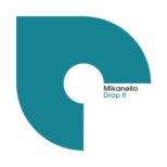 Mikanello - Drop It