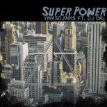YinksDjinks - Super Power feat DJ DRé