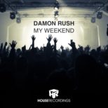 Damon Rush - My Weekend