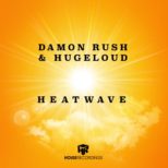 Damon Rush & Hugeloud - Heatwave