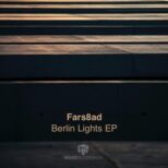Fars8ad - Berlin Lights EP