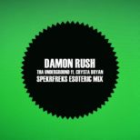 Damon Rush - Tha Underground ft. Crysta Bryan (SpekrFreks Esoteric Mix)