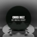 Chuck duzZ - My Digital Enemy