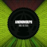 Anonimorph - MK Ultra