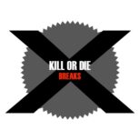 Kill Or Die – Breaks