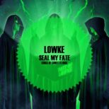 Lowke - Seal my Fate (Kings of Confetti Rmx)