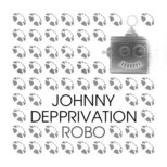 Johnny Depprivation - Robo