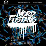 Mord Fustang - Because Of You