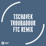 Tschavek - Troubadour (FTC Remix)