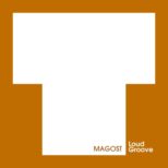 MAGOST - Loud Groove
