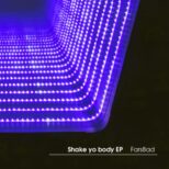 Fars8ad - Shake yo body EP