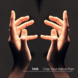 TASS - Clap Your Hands Then