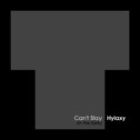 Hylaxy - Can't Stay (In The Dark)