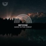Metzone - Ghost in the Forest