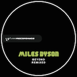 Miles Dyson - Beyond – Remixed