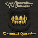 Loop Stepwalker & The Bassnifics - Original Gangster