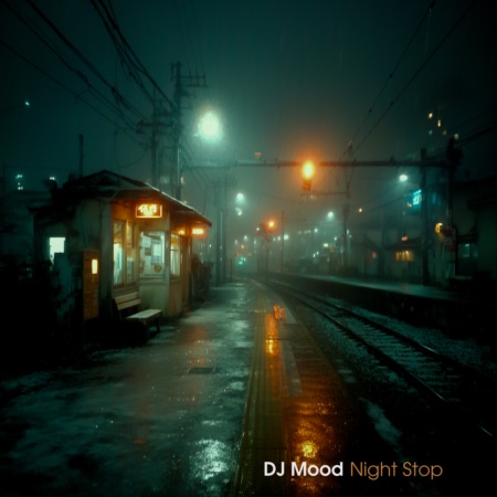 DJ Mood – Night Stop (Beatport exclusive)