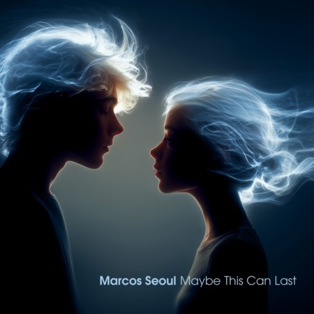 Marcos Seoul – Maybe This Can Last (Beatport exclusive)