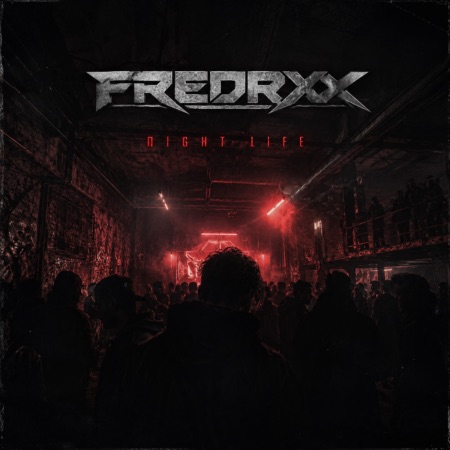 FREDRXX – Night Life (Beatport exclusive)