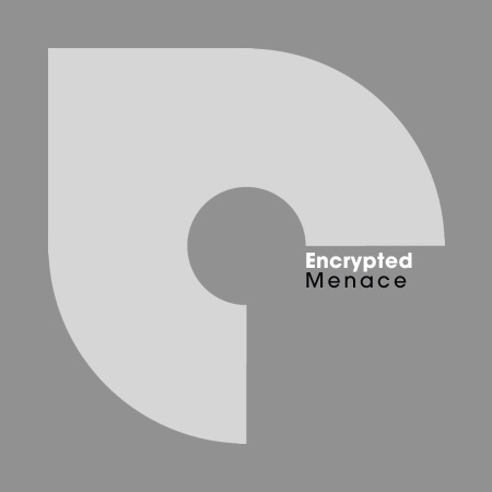 Encrypted – Menace