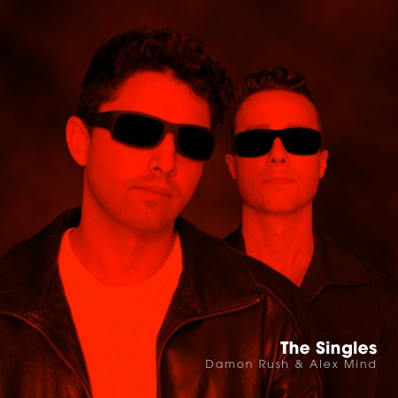 Damon Rush x Alex Mind – The Singles