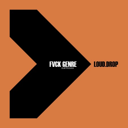Loud.drop – FVCK GENRE