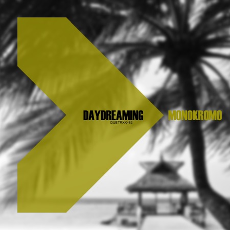 Monokromo – Daydreaming