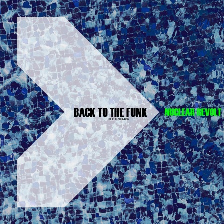 Nuclear Revolt – Back To The Funk