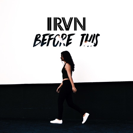 IRVN – Before This