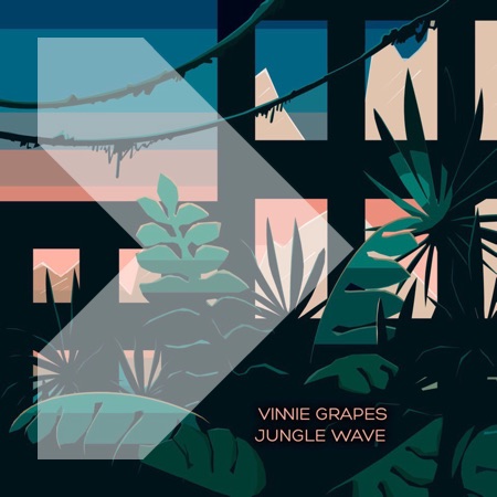 Vinnie Grapes – Jungle Wave EP