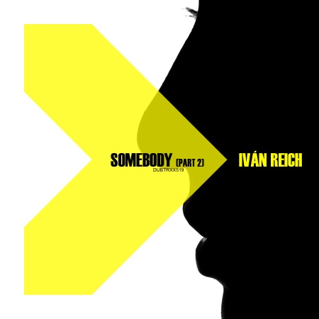 Iván Reich – Somebody (Part 2)