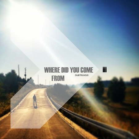 iii – Where Did You Come From