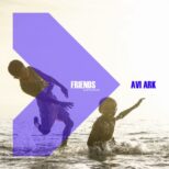 Avi Ark - Friends EP
