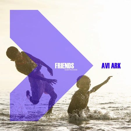 Avi Ark – Friends EP
