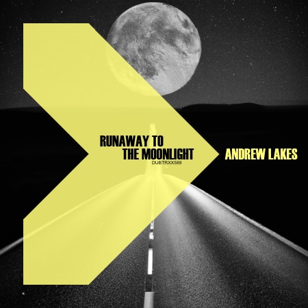 Andrew Lakes – Runaway To The Moonlight