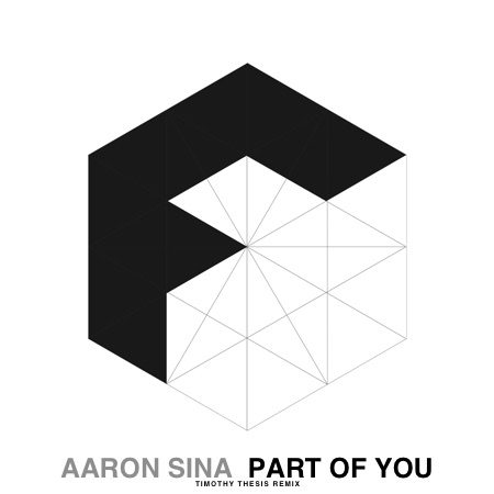 Aaron Sina – Part Of You (Timothy Thesis Remix)
