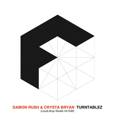Damon Rush & Crysta Bryan – Turntablez (Loud.drop Studio 54 Edit)