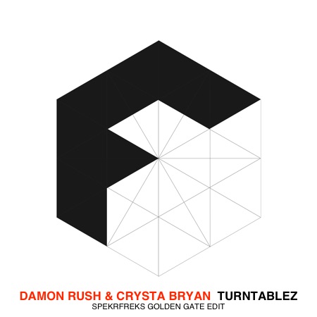 Damon Rush & Crysta Bryan – Turntablez (SpekrFreks Golden Gate Edit)