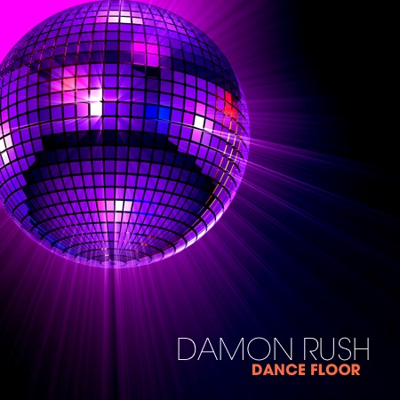 Damon Rush – Dance Floor