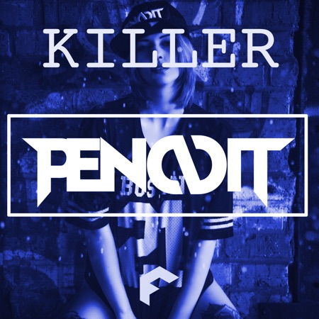 PENDDIT – Killer (Extended Mix)