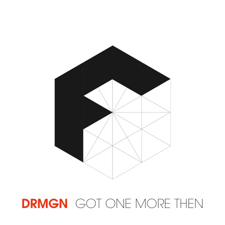 DRMGN – Got one More Then