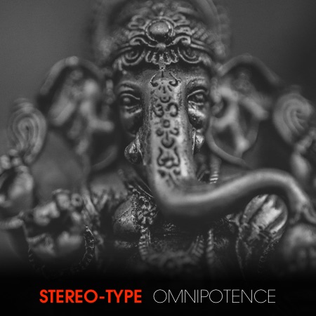 Stereo-Type – Omnipotence