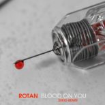 Rotan - Blood On You (20KID Remix)