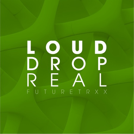 Loud.drop – Real