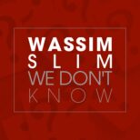Wassim Slim - We Don't Know