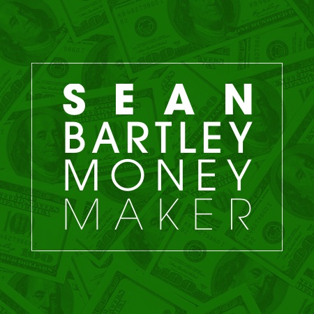 Sean Bartley – Money Maker