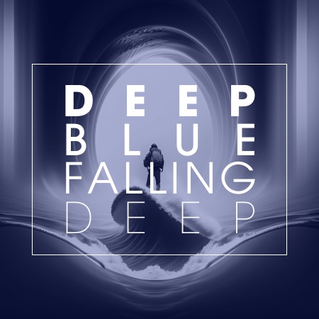 Deepblue – Falling Deep