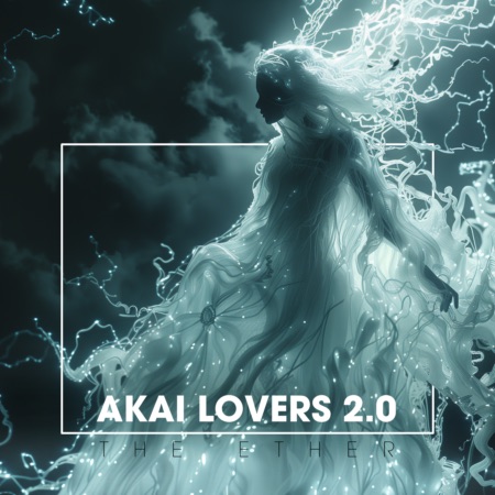 Akai Lovers 2.0 – The Ether