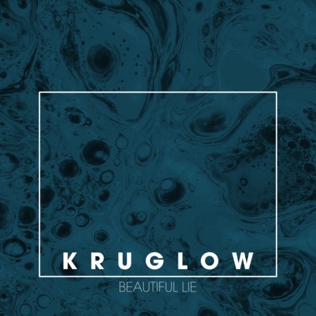 KRUGLOW – Beautiful Lie (Beatport exclusive)