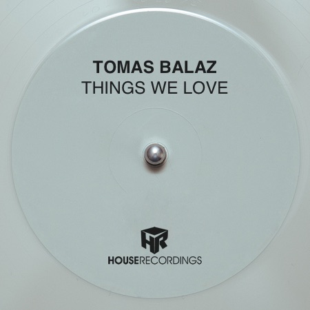 Tomas Balaz – Things We love